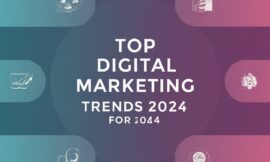 Top Digital Marketing Trends for 2024