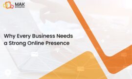 Why Every Business Needs a Strong Online Presence