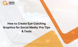 How to Create Eye-Catching Graphics for Social Media: Pro Tips & Tools