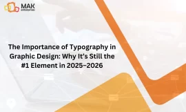 The Importance of Typography in Graphic Design: Why It’s Still the #1 Element in 2025–2026