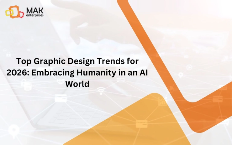 Top Graphic Design Trends for 2026: Embracing Humanity in an AI World